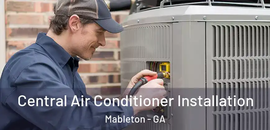 Central Air Conditioner Installation Mableton - GA