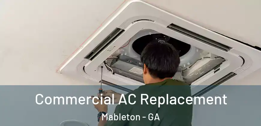  Commercial AC Replacement Mableton - GA