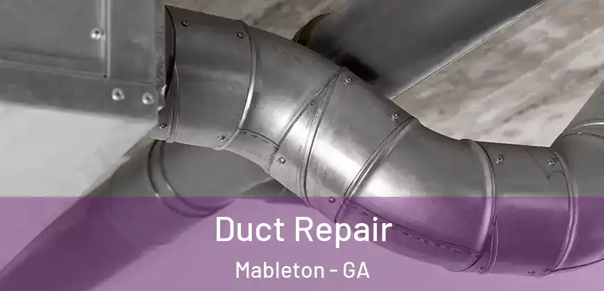 Duct Repair Mableton - GA