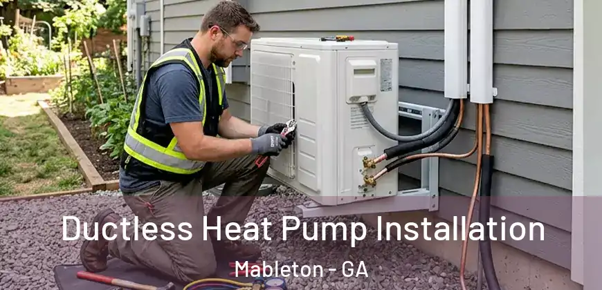 Ductless Heat Pump Installation Mableton - GA
