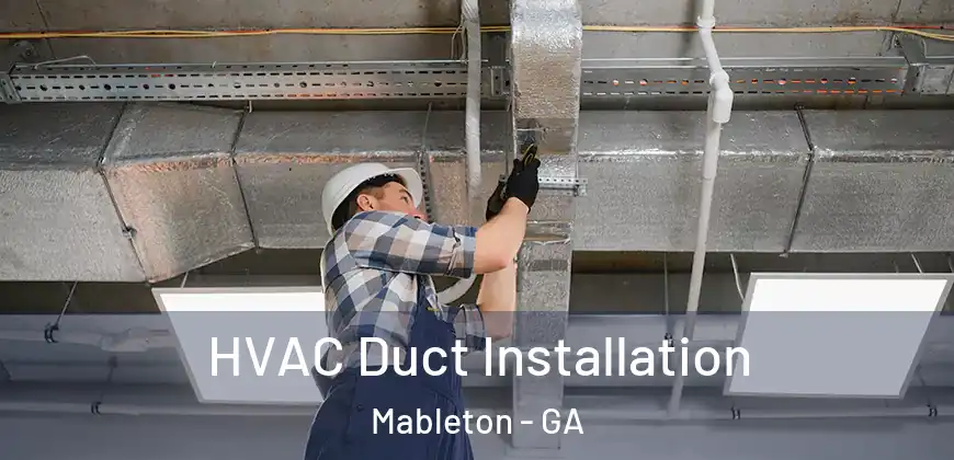  HVAC Duct Installation Mableton - GA