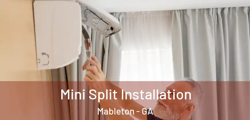 Mini Split Installation Mableton - GA